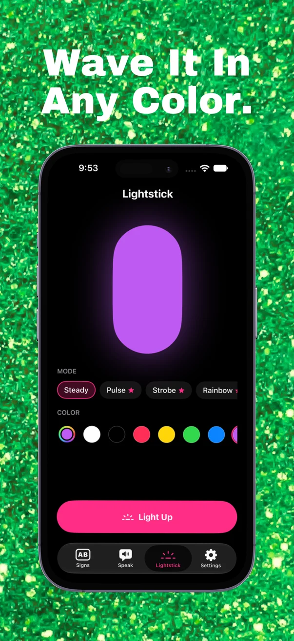 Wave it in any color: Lightstick mode with steady, pulse, strobe and rainbow